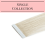 Single Tape-In Collection